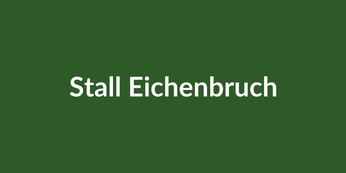Stall Eichenbruch Anlage